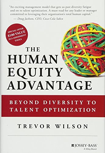 9781118458402: The Human Equity Advantage: Beyond Diversity to Talent Optimization