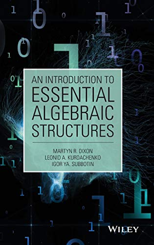 9781118459829: An Introduction to Essential Algebraic Structures