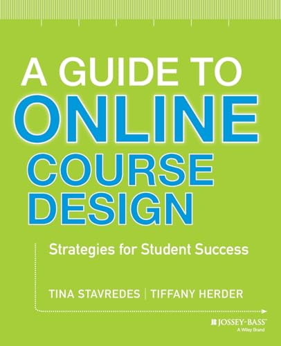 Beispielbild fr A Guide to Online Course Design : Strategies for Student Success zum Verkauf von Better World Books