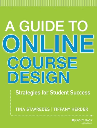 Stock image for A Guide to Online Course Design: Strategies for Student Success for sale by HPB-Red