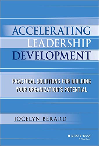 Imagen de archivo de Accelerating Leadership Development : Practical Solutions for Building Your Organization's Potential a la venta por Better World Books: West