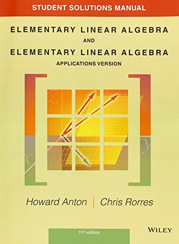 9781118464427: Student Solutions Manual to accompany Elementary Linear Algebra, Applications version, 11e