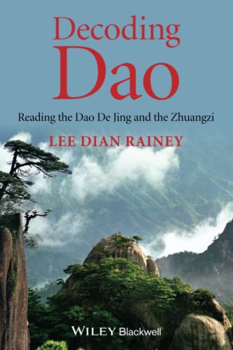 Stock image for Decoding Dao: Reading the Dao De Jing (Tao Te Ching) and the Zhuangzi (Chuang Tzu) for sale by THE SAINT BOOKSTORE