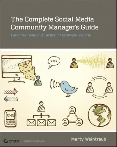 Beispielbild fr The Complete Social Media Community Manager's Guide : Essential Tools and Tactics for Business Success zum Verkauf von Better World Books