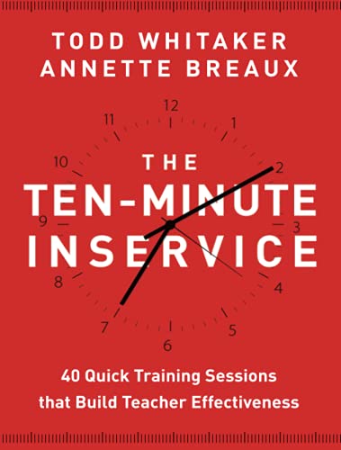 Stock image for John Wiley Ten-Minute Inservice: 40 Quick Training Sessions That Build Teacher Effectiveness for sale by Goodwill