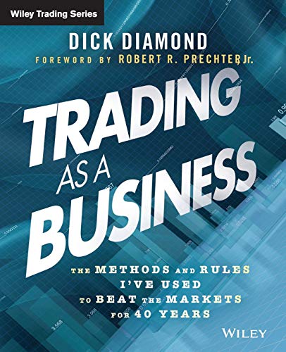 Stock image for Trading as a Business: The Methods and Rules I*ve Used To Beat the Markets for 40 Years (Wiley Trading) for sale by dsmbooks