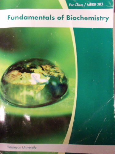 Beispielbild fr Fundamentals of Biochemistry (Wesleyan University | MB&B 383) zum Verkauf von SecondSale