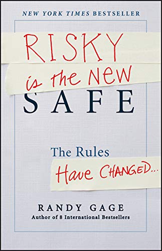 9781118481479: Risky is the New Safe: The Rules Have Changed . . .