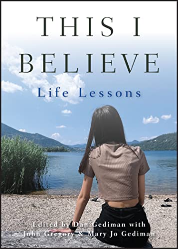 This I Believe: Life Lessons (9781118481998) by Gediman, Dan; Gediman, Mary Jo; Gregory, John