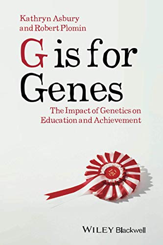 9781118482810: G is for Genes: The Impact of Genetics on Education and Achievement