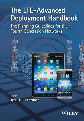 9781118484807: The LTE-Advanced Deployment Handbook: The Planning Guidelines for the Fourth Generation Networks