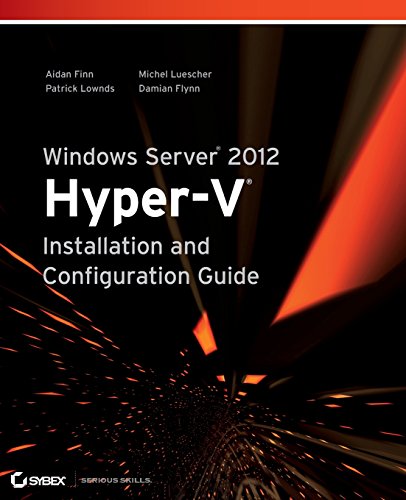 Beispielbild fr Windows Server 2012 Hyper-V Installation and Configuration Guide zum Verkauf von BookHolders