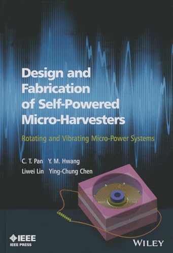 Beispielbild fr Design and Fabrication of Self-Powered Micro-Harvesters: Rotating and Vibrated Micro-Power Systems (Wiley - IEEE) zum Verkauf von Chiron Media