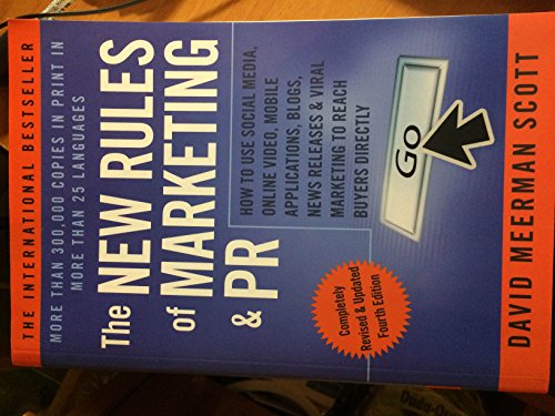 Stock image for The New Rules of Marketing & PR: How to Use Social Media, Online Video, Mobile Applications, Blogs, News Releases, and Viral Marketing to Reach Buyers Directly for sale by Gulf Coast Books