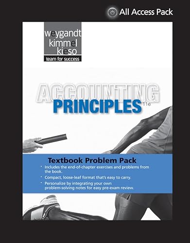 Textbook Problem Pack to accompany Weygandt, Accounting Principles, 11e (9781118490563) by Weygandt, Jerry J.; Kimmel, Paul D.; Kieso, Donald E.
