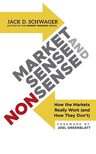Beispielbild fr Market Sense and Nonsense: How the Markets Really Work (and How They Don't) zum Verkauf von Monster Bookshop