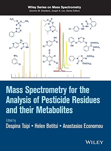 9781118500170: Mass Spectrometry for the Analysis of Pesticide Residues and their Metabolites (Wiley Series on Mass Spectrometry)