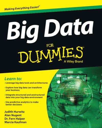 Big Data For Dummies (9781118504222) by Hurwitz, Judith S.; Nugent, Alan; Halper, Fern; Kaufman, Marcia