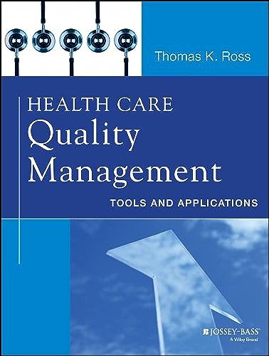 Stock image for Health Care Quality Management: Tools and Applications for sale by Blue Vase Books