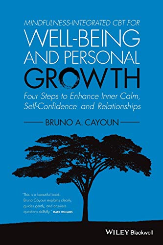 Imagen de archivo de Mindfulness-integrated CBT for Well-being and Personal Growth: Four Steps to Enhance Inner Calm, Self-Confidence and Relationships a la venta por BooksRun