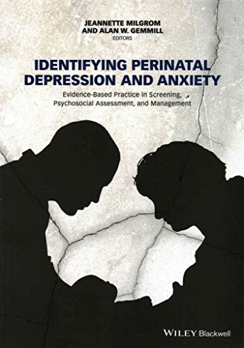 Stock image for Identifying Perinatal Depression and Anxiety: Evidence-based Practice in Screening, Psychosocial Assessment and Management for sale by Brook Bookstore