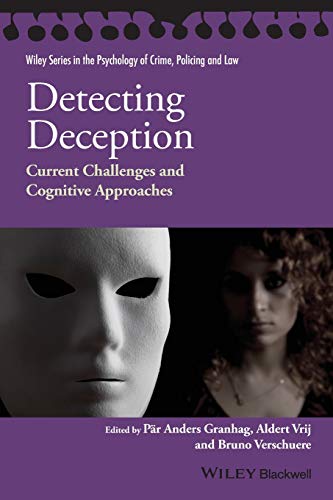 Imagen de archivo de Detecting Deception: Current Challenges and Cognitive Approaches (Wiley Series in Psychology of Crime, Policing and Law) a la venta por SecondSale