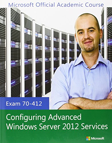 9781118511596: Exam 70-412 Configuring Advanced Windows Server 2012 Services (Microsoft Official Academic Course Series)