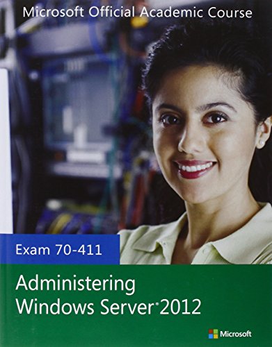 Stock image for Exam 70-411 Administering Windows Server 2012 (Microsoft Official Academic Course Series) for sale by WorldofBooks