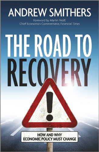 Beispielbild fr The Road to Recovery: How and Why Economic Policy Must Change zum Verkauf von AwesomeBooks