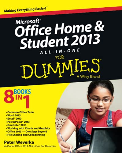 Microsoft Office Home and Student Edition 2013 All-in-One For Dummies (9781118516379) by Weverka, Peter