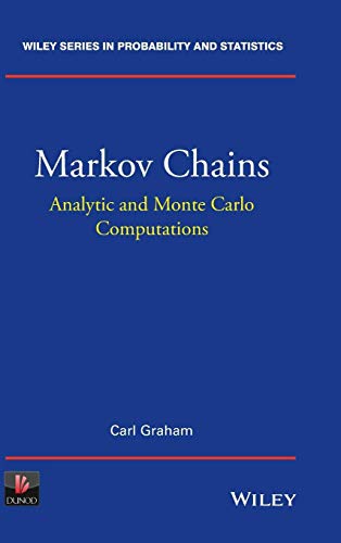 Wiley Series in Probability and Statistics #593: Markov Chains: Analytic and Monte Carlo Computat...