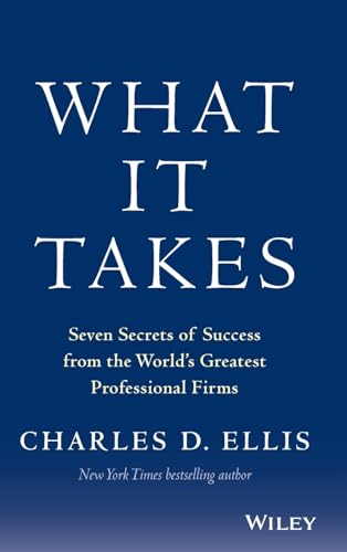 Imagen de archivo de What It Takes: Seven Secrets of Success from the World's Greatest Professional Firms a la venta por More Than Words