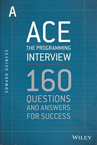 Imagen de archivo de Ace the Programming Interview: 160 Questions and Answers for Success a la venta por SecondSale
