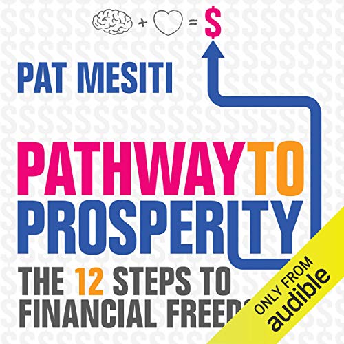 Beispielbild fr Pathway to Prosperity: The 12 Steps to Financial Freedom zum Verkauf von MusicMagpie