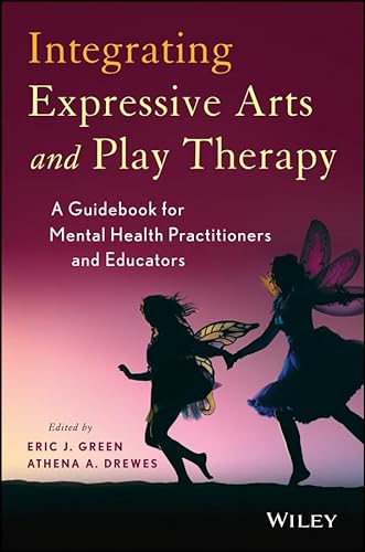 Stock image for Integrating Expressive Arts and Play Therapy: A Guidebook for Mental Health Practitioners and Educators Format: Hardcover for sale by INDOO