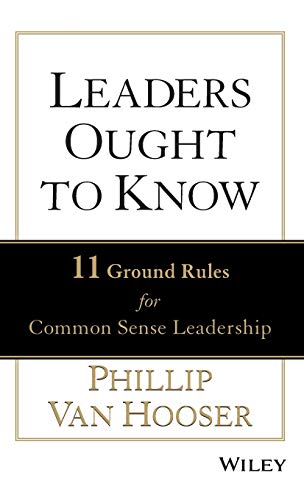 Stock image for Leaders Ought to Know : 11 Ground Rules to Common Sense Leadership for sale by Better World Books