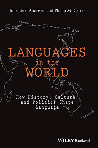 9781118531259: Languages in the World: How History, Culture, and Politics Shape Language