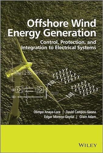 9781118539620: Offshore Wind Energy Generation: Control, Protection, and Integration to Electrical Systems