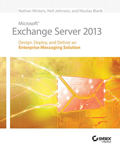 Exchange 2013 - Design, Deploy, Deliver (9781118541906) by Winters, Nathan; Johnson, Neil; Blank, Nicolas