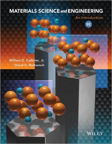 Materials Science And Engineering: An Introduction, 9th Edition (WileyPLUS Acccess - William D. Callister; David G. Rethwisch: 9781118546895 - AbeBooks