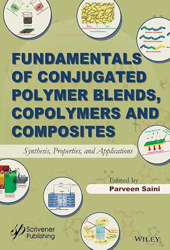 9781118549490: Fundamentals of Conjugated Polymer Blends, Copolymers and Composites: Synthesis, Properties, and Applications