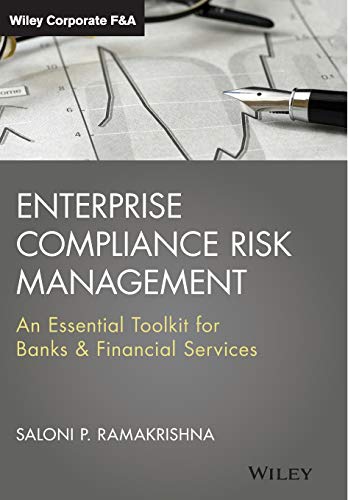 Stock image for Enterprise Compliance Risk Management: An Essential Toolkit for Banks and Financial Services (Wiley Corporate F&A) for sale by SecondSale