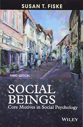 Stock image for Social Beings: Core Motives in Social Psychology for sale by Irish Booksellers