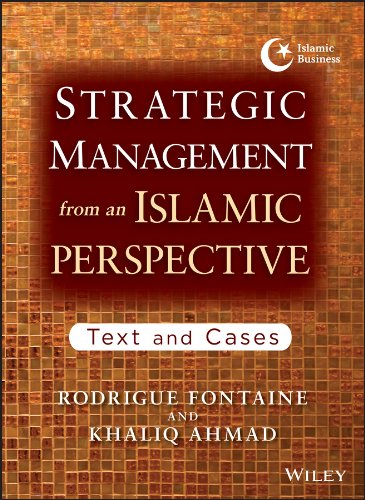 9781118553053: Strategic Management from an Islamic Perspective: Text and Cases