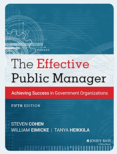 Stock image for The Effective Public Manager: Achieving Success in Government Organizations for sale by SecondSale