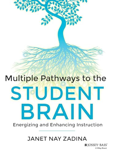 Stock image for Multiple Pathways to the Student Brain: Energizing and Enhancing Instruction for sale by SecondSale