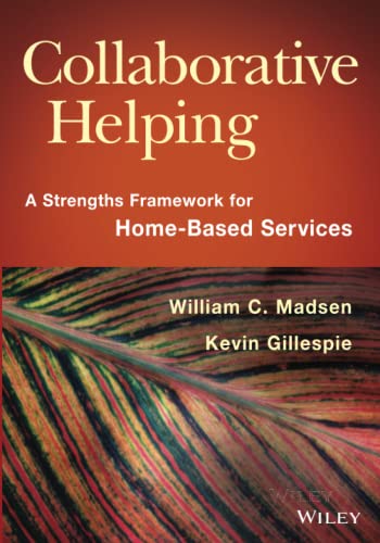 9781118567630: Collaborative Helping: A Strengths Framework for Home-Based Services
