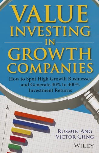 9781118567791: Value Investing in Growth Companies: How to Spot High Growth Businesses and Generate 40% to 400% Investment Returns