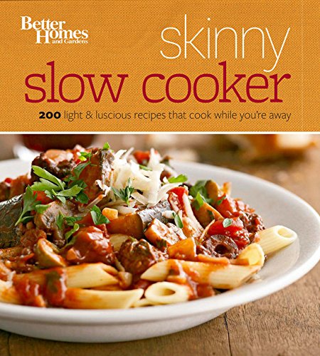 Stock image for Better Homes and Gardens Skinny Slow Cooker (Better Homes and Gardens Cooking) (Better Homes and Gardens Crafts) for sale by SecondSale