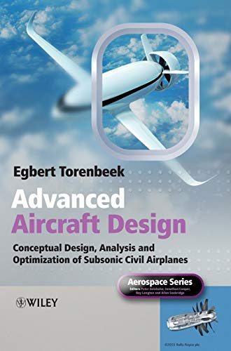 Stock image for Advanced Aircraft Design: Conceptual Design, Technology And Optimization Of Subsonic Civil Airplanes (Hb 2013) for sale by Romtrade Corp.